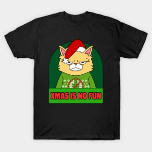 Cat funny, Christmas is no fun T-Shirt